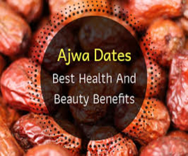 benifits of Ajwa dates